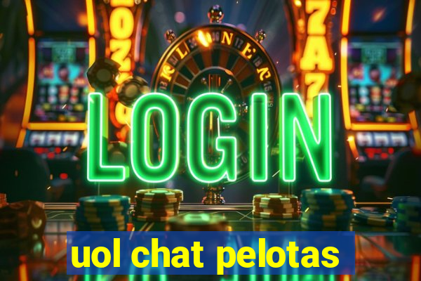 uol chat pelotas